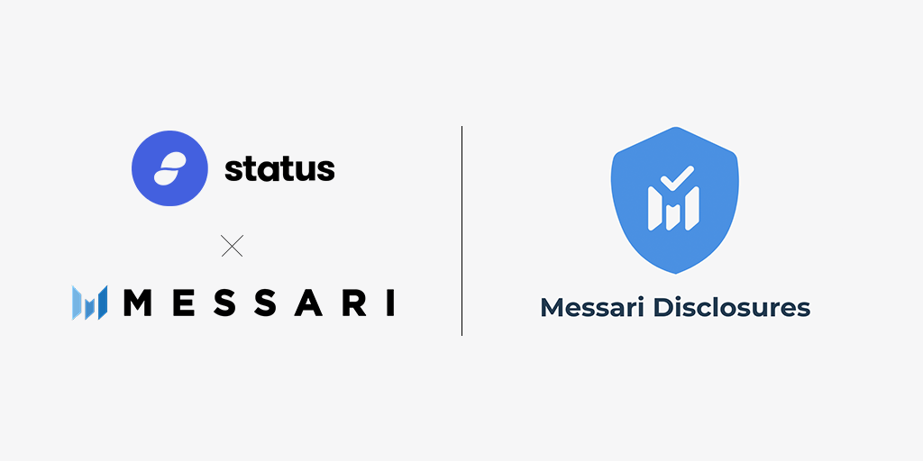 Status Added to Messari Disclosures Registry for further Transparency