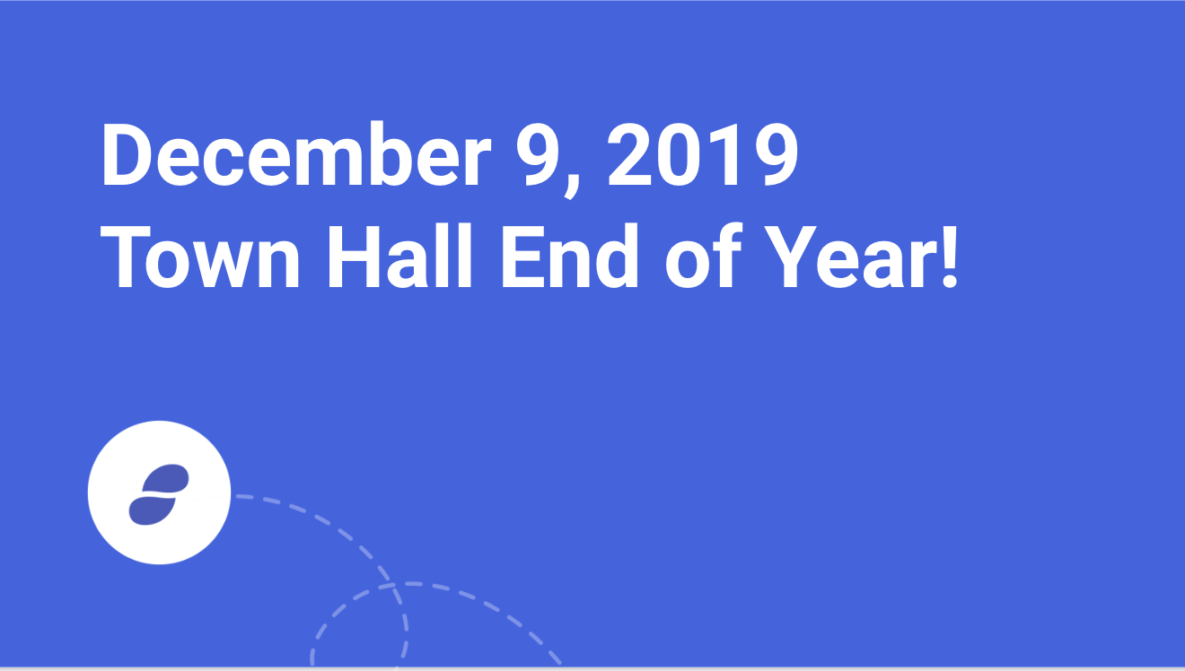 Town Hall End of Year - December 9, 2019