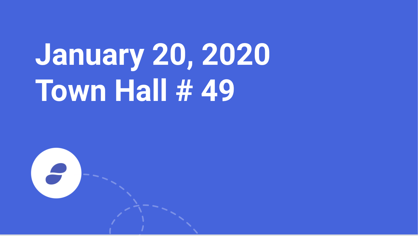 Town Hall # 49 - January 20, 2020